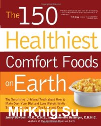 The 150 Healthiest Comfort Foods on Earth (2011)