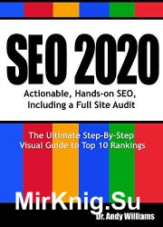 SEO 2020: Actionable, Hands-on SEO, Including a Full Site Audit