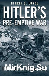 Hitler's Preemptive War: The Battle for Norway, 1940