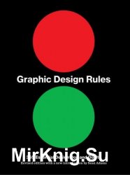 Graphic Design Rules: 365 Essential Design Dos and Don'ts, Revised Edition