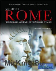 Ancient Rome: From Romulus and Remus to the Visigoth Invasion