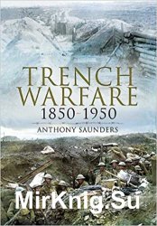 Trench Warfare: 1850-1950