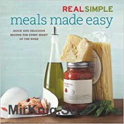 Real Simple: Meals Made Easy