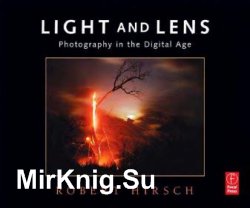 Light and Lens. Photography in the Digital Age (2008)