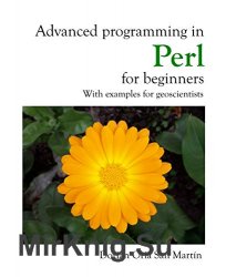 Advanced programming in Perl for beginners: With examples for geoscientists