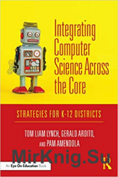 Integrating Computer Science Across the Core: Strategies for K-12 Districts