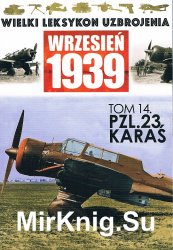 PZL 23 Karas - Wielki Leksykon Uzbrojenia. Wrzesien 1939 Tom 14