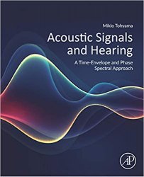 Acoustic Signals and Hearing: A Time-Envelope and Phase Spectral Approach
