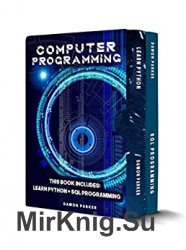 Computer Programming: Learn Python + SQL Programming