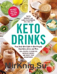 Keto Drinks: From Tasty Keto Coffee to Keto-Friendly Smoothies, Juices, and More