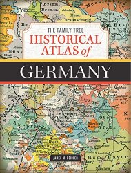 The Family Tree Historical Atlas of Germany