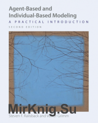 Agent-Based and Individual-Based Modeling: A Practical Introduction, Second Edition