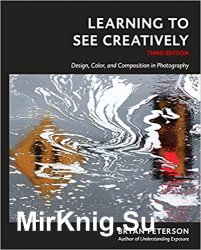 Learning to See Creatively: Design, Color, and Composition in Photography (Reprint Edition)