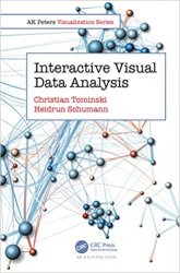 Interactive Visual Data Analysis (AK Peters Visualization Series)