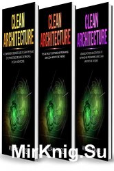 Clean Architecture: 3 Books in 1 by William Vance