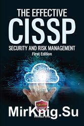 The Effective CISSP: Security and Risk Management