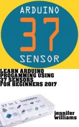 Learn Arduino Programming using 37 sensors for beginners