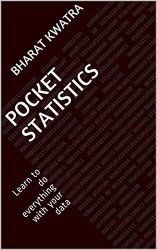 Pocket Statistics: Learn to do everything with your data
