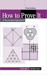 How to Prove It: A Structured Approach 3rd Edition