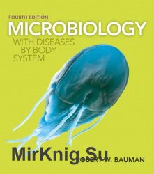 Microbiology with Diseases by Body System.Fourth Edition