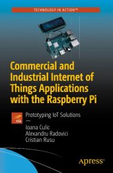 Commercial and Industrial Internet of Things Applications with the Raspberry Pi: Prototyping IoT Solutions