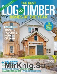 Log & Timber Home Living - The Best Log & Timber Homes of The Year 2020