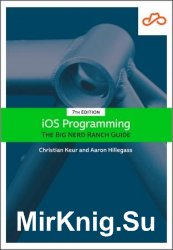 iOS Programming: The Big Nerd Ranch Guide, 7th Edition