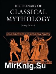 Dictionary of Classical Mythology, 2nd Edition