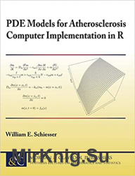 PDE Models for Atherosclerosis Computer Implementation in R