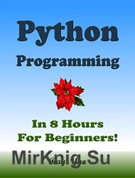 PYTHON Programming, In 8 Hours, For Beginners!