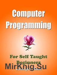 Computer Programming: For Self Taught Beginners