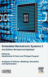 Embedded Mechatronic Systems 2: Analysis of Failures, Modeling, Simulation and Optimization 2nd Edition