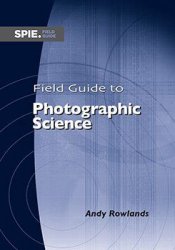 Field Guide to Photographic Science