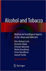 Alcohol and Tobacco: Medical and Sociological Aspects of Use, Abuse and Addiction