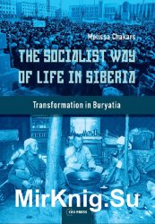 The Socialist Way of Life in Siberia: Transformation in Buryatia