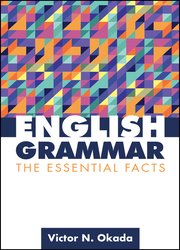 English Grammar: The Essential Facts