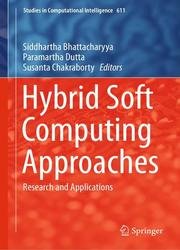 Hybrid Soft Computing Approaches: Research and Applications