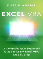 Excel VBA: A Comprehensive Beginner's Guide to Learn Excel VBA Step by Step