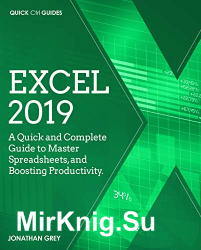 Excel 2019: A Quick and Complete Guide to Master Spreadsheets, and Boosting Productivity