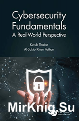 Cybersecurity Fundamentals: A Real-World Perspective