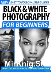 BDM's Black and White Photography For Beginners 2nd Edition 2020