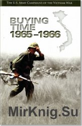 U.S. Army Campaigns of the Vietnam War: Buying Time, 1965-1966