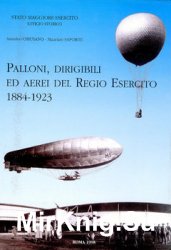 Palloni, Dirigibili ed Aerei del Regio Esercito 1884-1923