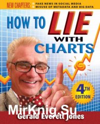 How to Lie with Charts Fourth Edition