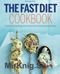 The fast diet cookbook : low-calorie fast diet recipes and meal plans for the 5:2 diet and intermittent fasting