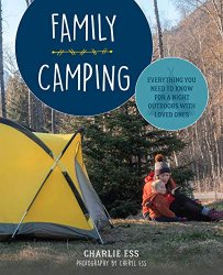 Family Camping: Everything You Need to Know for a Night Outdoors with Loved Ones