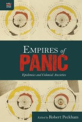 Empires of Panic: Epidemics and Colonial Anxieties