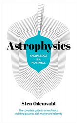 Astrophysics: The complete guide to astrophysics, including galaxies, dark matter and relativity