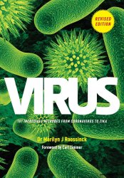 Virus: 101 Incredible Microbes from Coronavirus to Zika, Revised Edition