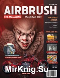 Airbrush The Magazine - March/April 2020